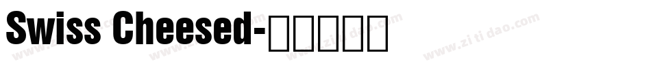 Swiss Cheesed字体转换